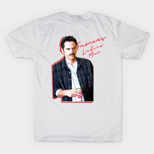 Famous Ladies Man T-Shirt